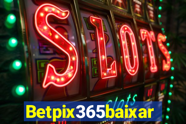 Betpix365baixar