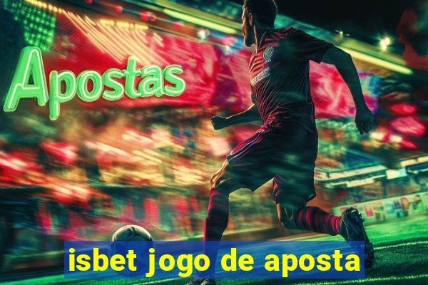 isbet jogo de aposta