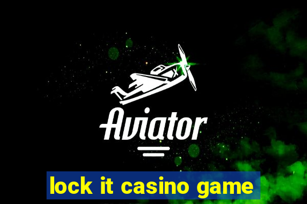 lock it casino game