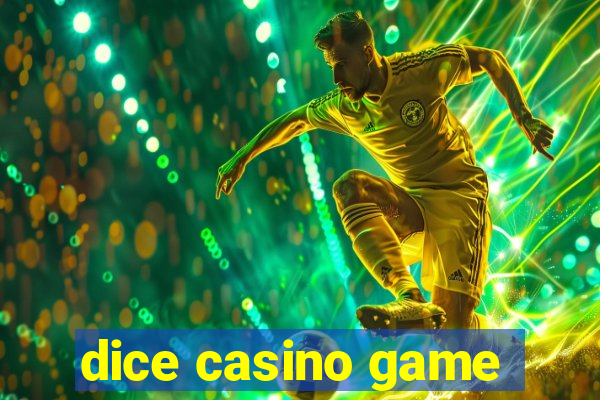 dice casino game