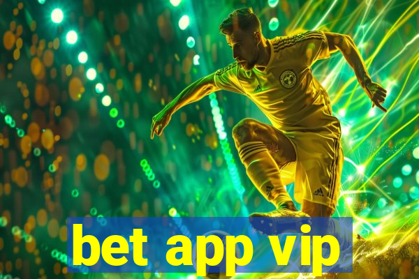 bet app vip