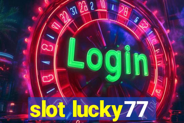 slot lucky77