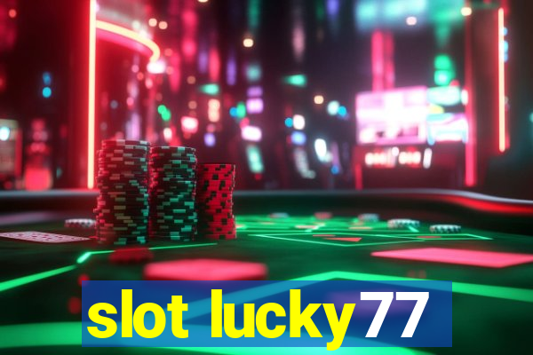 slot lucky77