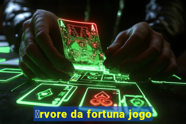 谩rvore da fortuna jogo