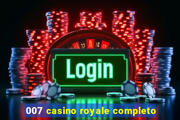 007 casino royale completo