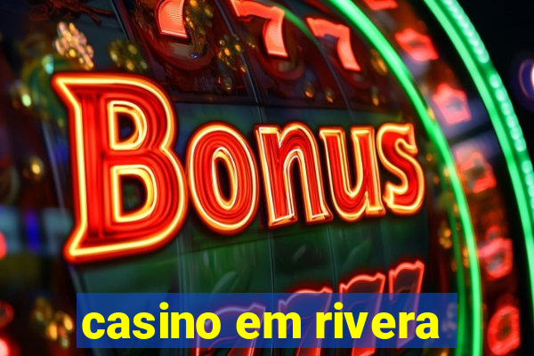 casino em rivera