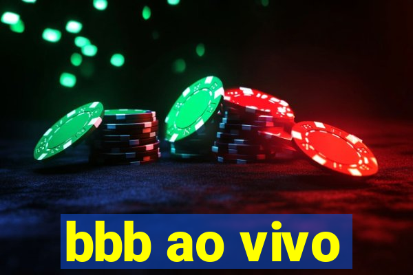 bbb ao vivo