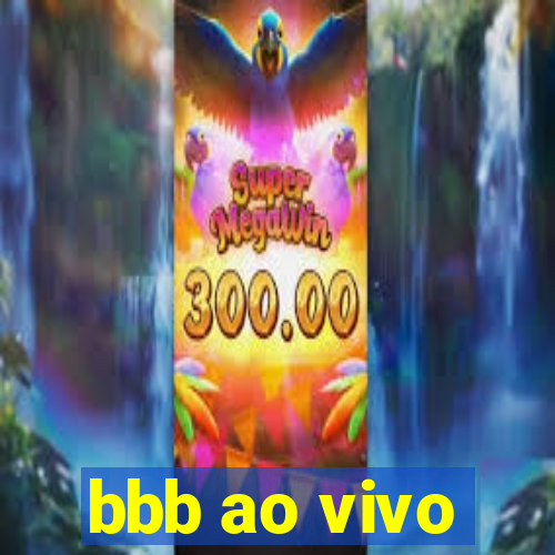 bbb ao vivo