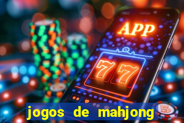 jogos de mahjong grátis para baixar