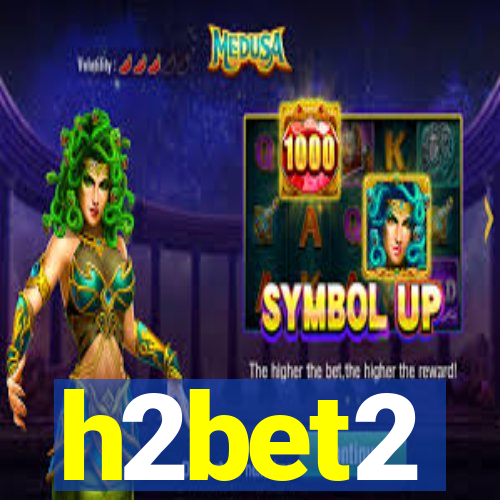 h2bet2