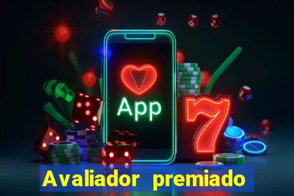 Avaliador premiado reclame aqui