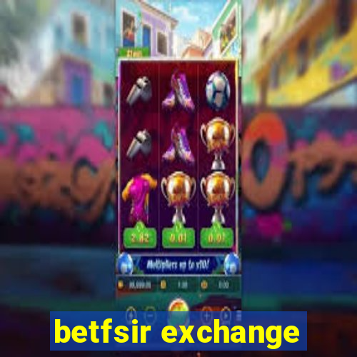 betfsir exchange