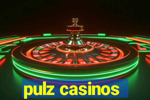 pulz casinos