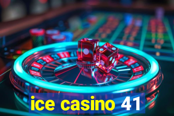 ice casino 41