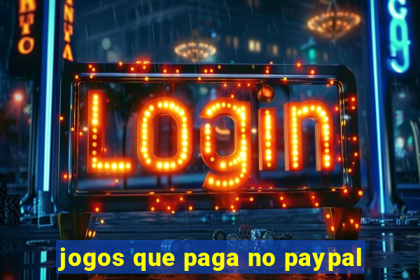 jogos que paga no paypal