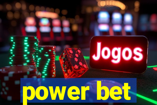 power bet