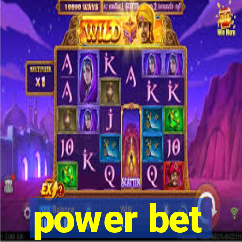 power bet