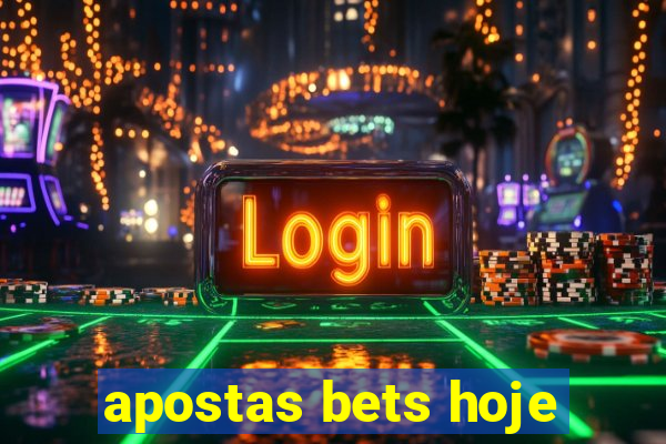 apostas bets hoje