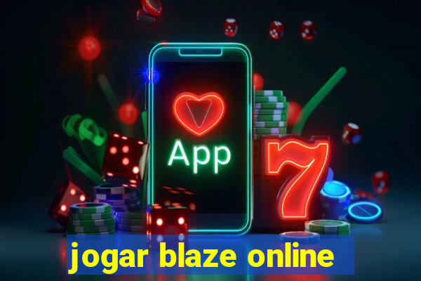 jogar blaze online