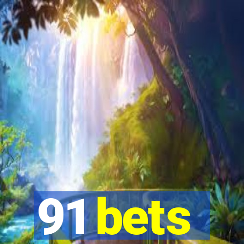 91 bets