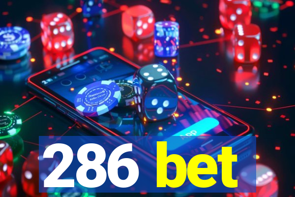 286 bet