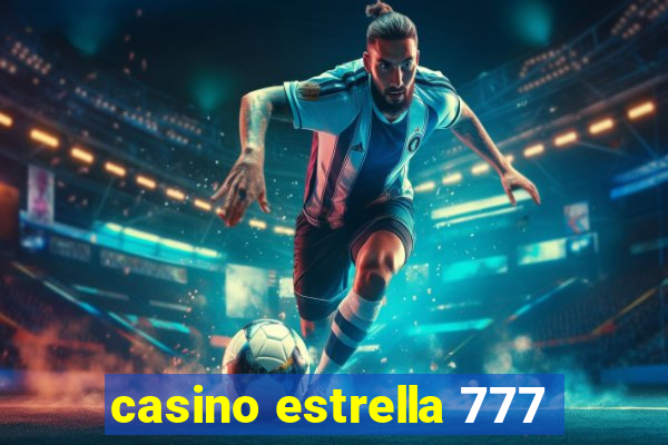 casino estrella 777