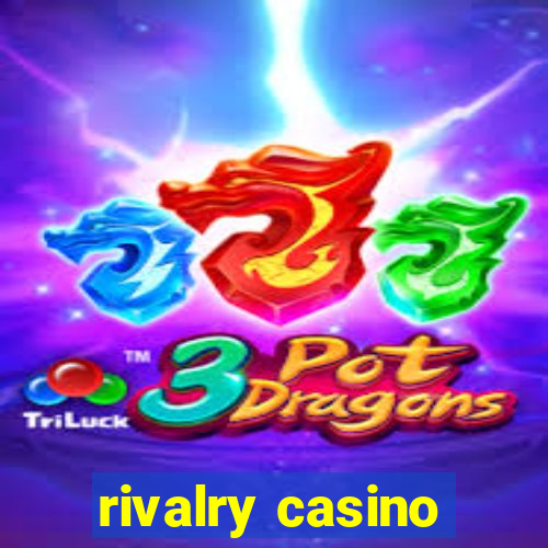 rivalry casino