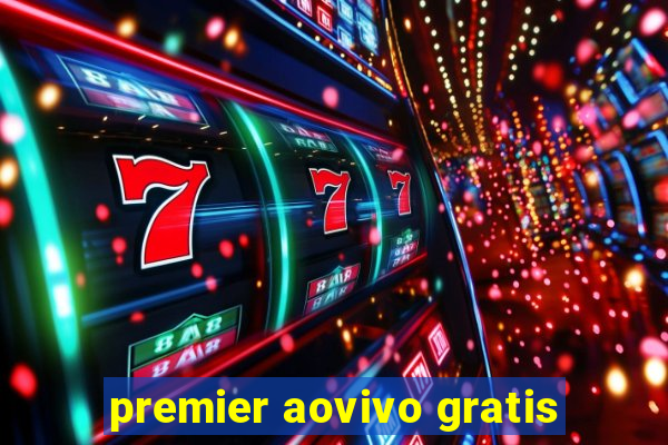 premier aovivo gratis