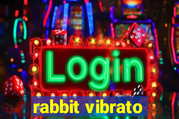 rabbit vibrato