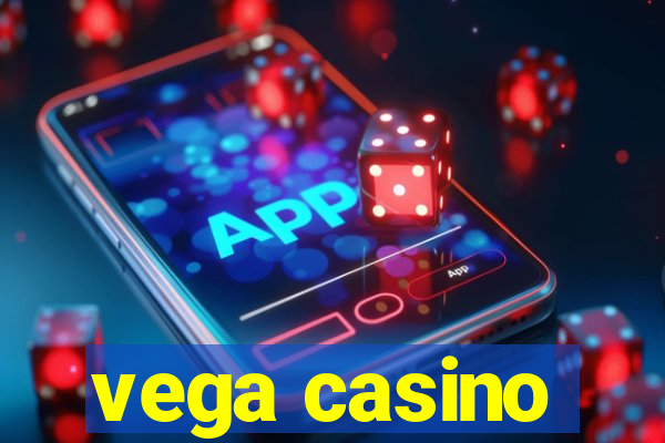 vega casino