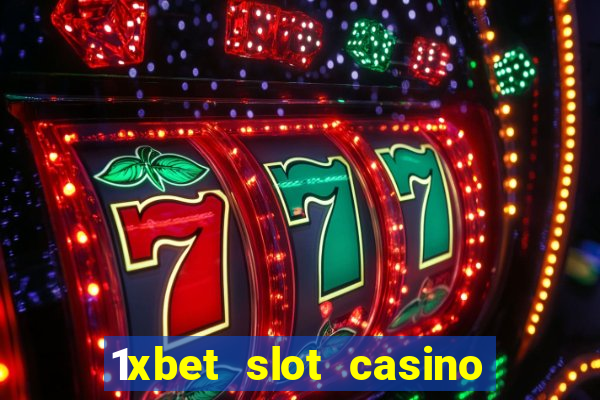 1xbet slot casino online free