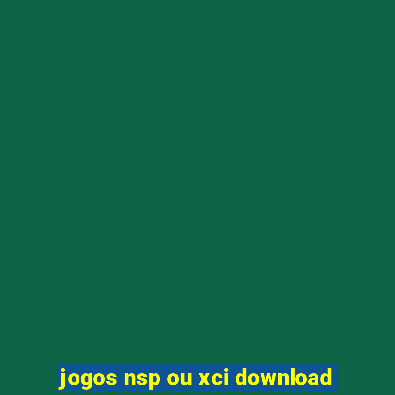 jogos nsp ou xci download