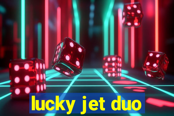 lucky jet duo