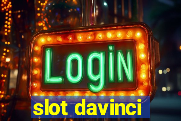 slot davinci