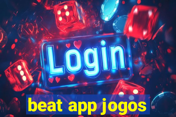 beat app jogos