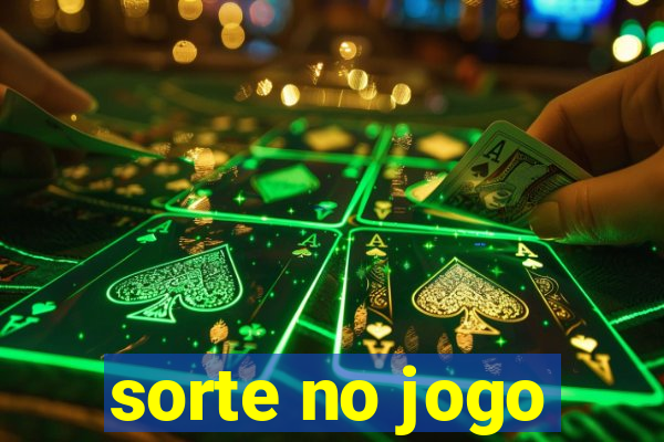 sorte no jogo