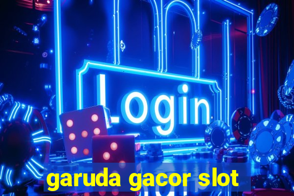 garuda gacor slot