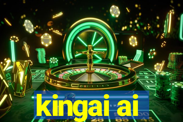 kingai ai