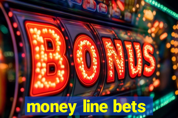 money line bets