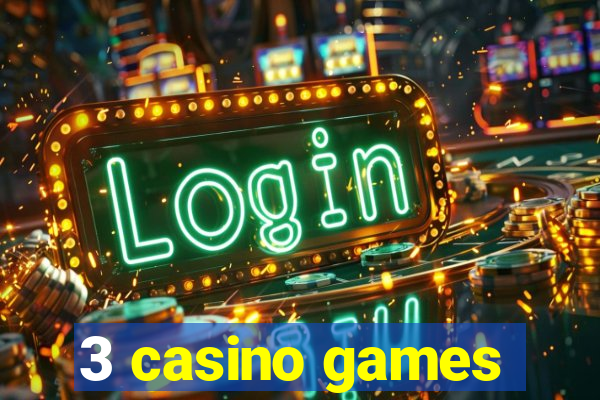 3 casino games