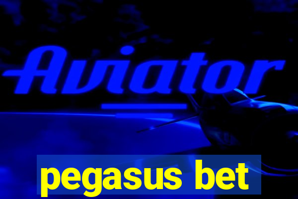 pegasus bet