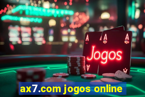 ax7.com jogos online