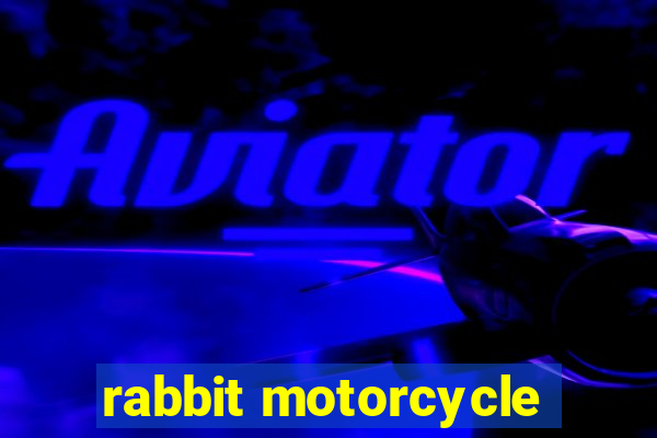 rabbit motorcycle