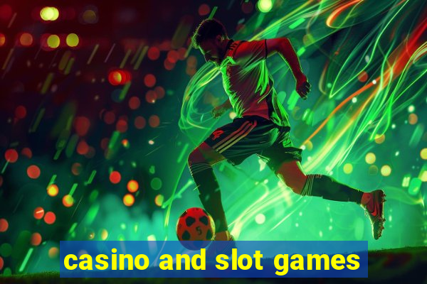 casino and slot games