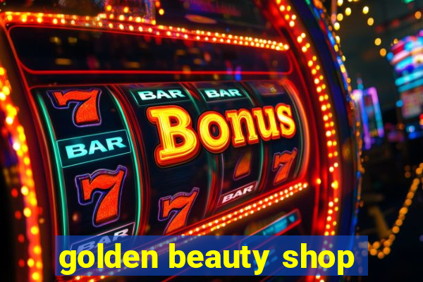 golden beauty shop