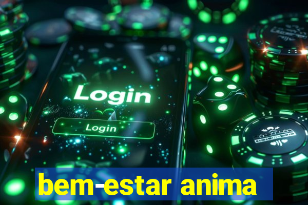 bem-estar anima