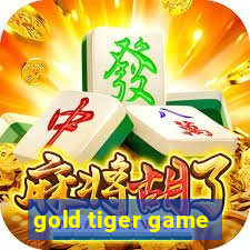 gold tiger game