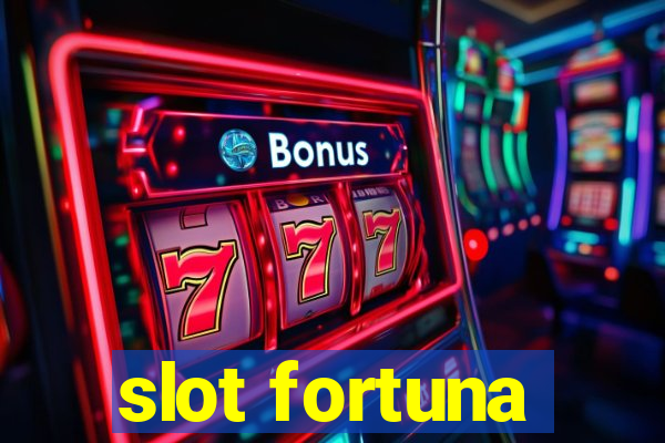 slot fortuna