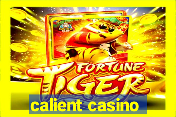 calient casino