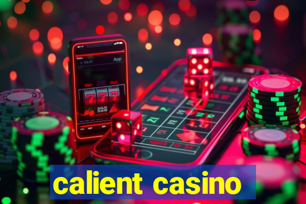 calient casino